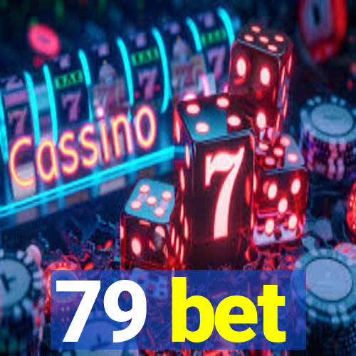 79 bet